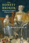 The Honest Broker by Jr. Pielke, Roger A: New