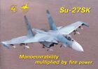 Su-27SK. Manoeuvrability Multiplied By Fire Power Sukhoi DB/Rosvoorruzhenie