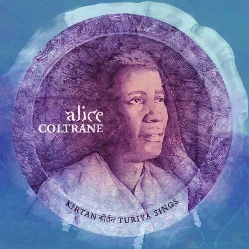 Kirtan: Turiya Sings by Coltrane, Alice (Record, 2021)