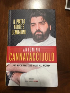 ANTONINO CANNAVACCIUOLO 50 RICETTE DAL SUD AL NORD IL PIATTO FORTE E' L'EMOZIONE - Imagen 1 de 2