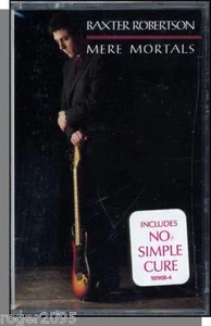 Baxter Robertson - Mere Mortals - New, Sealed, Promo 1988 Cassette Tape! - Imagen 1 de 2
