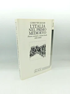 "L'ITALIA NEL PRIMO MEDIOEVO" Chris Wickham, Jaca Book 1997 - 9788816404366 - Picture 1 of 5