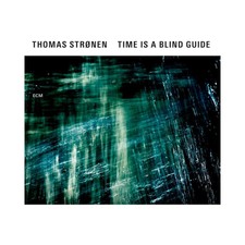 Thomas Stronen    |   Time Is a Blind Guide  |    ECM   |   CD   |   2015