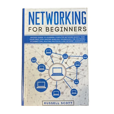 Networking for Beginners Russell Scott 2019 Wireless,OSI, IP Subnetting,Routing - Image 1 of 4