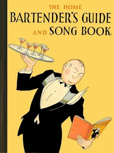 "The Home Bartender's Guide and Song Book" 1930 ROE Charles & SCHWENCK, Jim 1930 - Bild 1 von 4