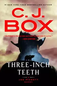 Three-Inch Teeth by C. J, Box 2024 Hardcover A Joe Pickett Novel Read Once - Picture 1 of 1