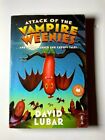Attack of the Vampire Weenies: And Other Warped and Creepy Tales by David Lubar