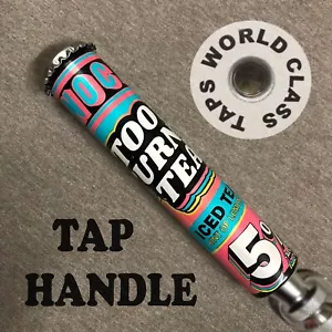 bel 5in NOCA TOO TURNT TÈ BIRRA RUBINETTO MANICO pennarello tapper corto PULL CAN - Foto 1 di 3