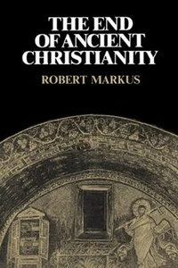 The End of Ancient Christianity Paperback R. A. Markus - Bild 1 von 2