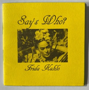 Says Who? Frida Kahlo - Foto 1 di 2