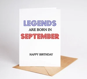 Funny September Born Birthday Card Legends Brother Sister Best Friend BC084 - Picture 1 of 3