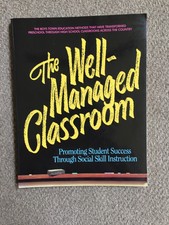 The Well-Managed Classroom: Promoting Student Success Through Social Skill Instr