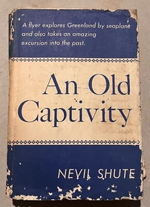 An Old Captivity A Flyer Explores Greenland by Nevil Shute Hardcover 1940 1st Ed - Picture 1 of 5