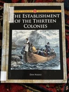 The Establishment of the Thirteen Colonies - Hardcover Don Nardo - Picture 1 of 8