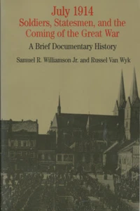 July 1914 : soldiers, statesmen, and the coming of the Great War : a brief doc.. - Bild 1 von 1