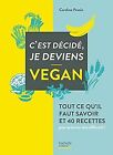 C'est Décidé Je Deviens Vegan De Pessin, Caroline | Livre | État Très Bon