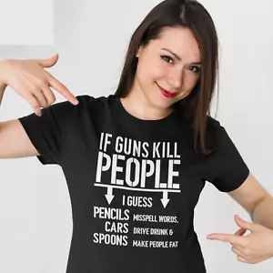 IF GUNS KILL T Shirt Gun Rights Shirt Political - Gun Rights - Picture 1 of 14