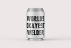 World's Okayest Welder Welding Funny Beer Can Koozie Cooler