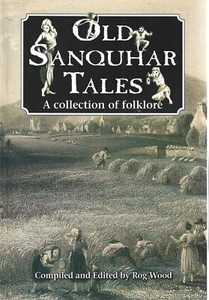 Old Sanquhar Tales: A Collection of Folklore by Rog Wood (Paperback, 2010) - Picture 1 of 2