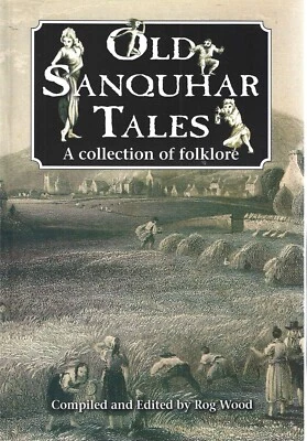 Old Sanquhar Tales: A Collection of Folklore by Rog Wood (Paperback, 2010) - Image 1 of 2