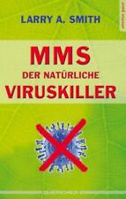 Larry A Smith / MMS - Der natürliche Viruskiller