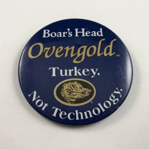 Vintage BOAR'S HEAD OVENGOLD TURKEY NOT TECHNOLOGY Button, Pinback - Picture 1 of 2