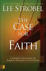 The Case for Faith: A Journalist Investigates the Toughest Objections to Christi