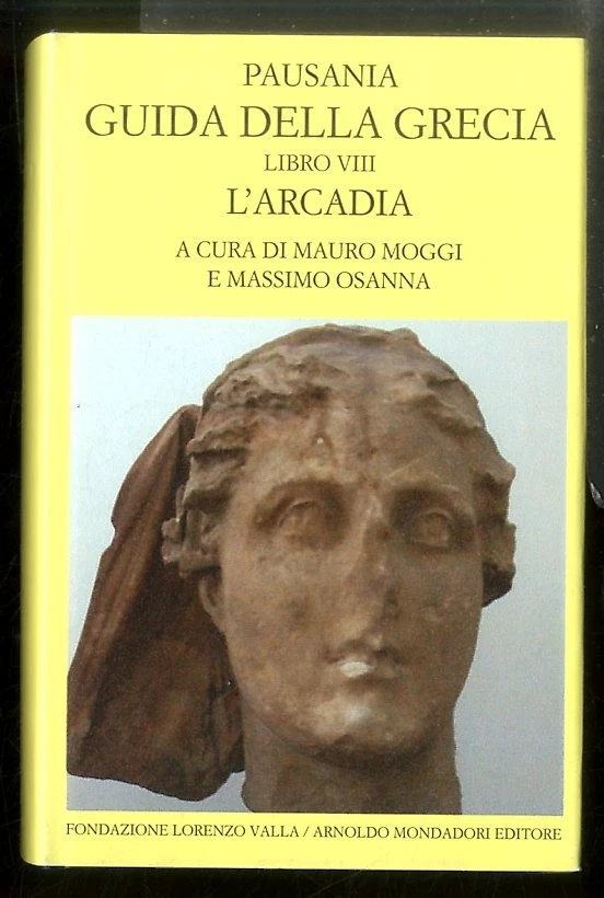 GUIDA DELLA GRECIA di PAUSANIA MOGGI M.; OSANNA M.(CUR.) - Immagine 1 di 1