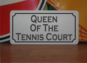 Queen of the Tennis Court Metal Sign - Picture 1 of 3