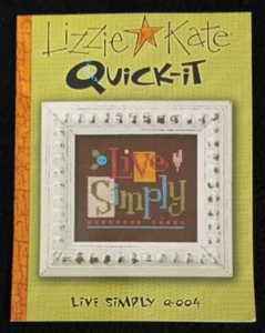Lizzie*Kate Quick-it “Live Simply Q-004” Cross Stitch Pattern - Picture 1 of 6