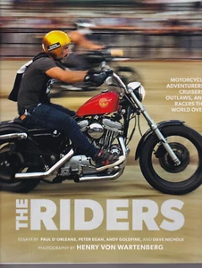 THE RIDERS: MOTORCYCLE ADVENTURERS, CRUISERS, OUTLAWS, AND RACERS..(2021 HC){H1} - Picture 1 of 3