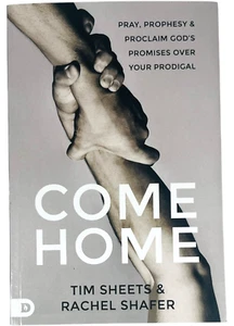 Come Home - Pray, Prophesy, and Proclaim God's Promises over Your Prodigal, P... - Bild 1 von 4