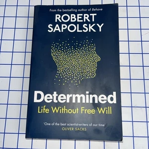 Determined: Life Without Free Will by Robert Sapolsky 2023 PB 1st Print - Bild 1 von 3