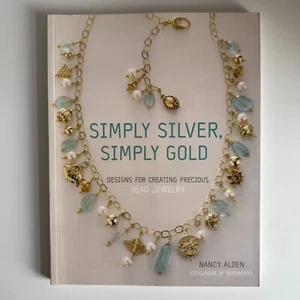 Simply Silver, Simply Gold by Nancy Alden - Paperback Book - First Edition 2007 - Bild 1 von 2