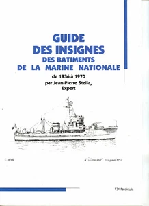 Guide des Insignes des Batiments de la Marine Nationale 1936-1970 Fasicule N°13 - Imagen 1 de 4