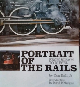 PORTRAIT DER SCHIENEN von Dampf bis Diesel von Don Ball - Bild 1 von 1
