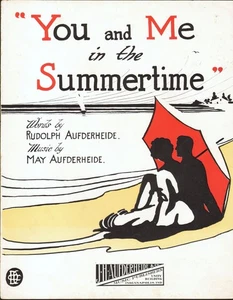 You And Me In The SUMMERTIME 1911 May & Rudolph AUFDERHEIDE spartiti musicali! - Foto 1 di 2