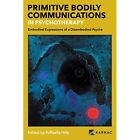 Primitive Bodily Communications in Psychotherapy: Embod - Paperback / softback N