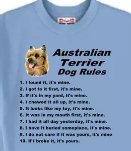 Dog T-Shirt Men Women - Australian Terrier Dog Rules - Also Sweatshirt Available - Picture 1 of 6