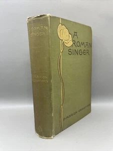 A Roman Singer By Marion Crawford 1884 Love Story Italy Hardcover B2,4 - Picture 1 of 16