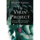 The Virin Project: In search of a neverending source of - Paperback NEW D'Agnone
