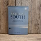 Extreme South: Struggles and Triumph of the First Australian Team by Ian Brown