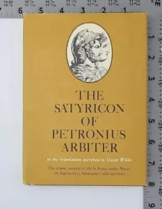 The Satyricon by Gaius Petronius Arbiter 1934 HC translated by Oscar Wilde - Picture 1 of 12
