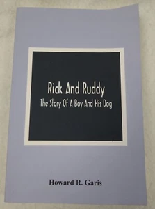 Rick And Ruddy: The Story Of A Boy And His Dog by Howard R. Garis - Picture 1 of 5