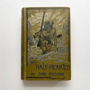 The Half-Hearted by John Buchan - Ibister and Co 1900 UK First Edition - Imagen 1 de 9