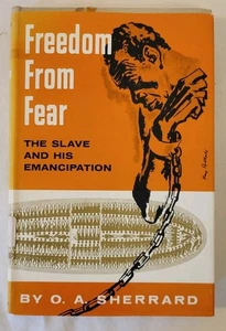 Freedom From Fear: The Slave And His Emancipation By Sherrard - Picture 1 of 7