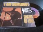 VINYLE 45 TOURS Jimmy James & The Vagabonds – I Am Somebody / 1976