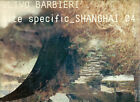 Barbieri Olivo, Site Specific_Shanghai 04. Quinlan, 2006. Firmato E Numerato