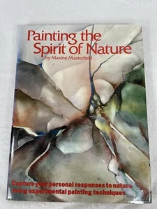 Painting the Spirit of Nature by Maxine Masterfield (1996, TPB) - Picture 1 of 2