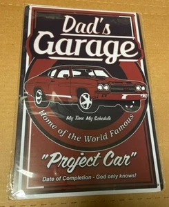 ~Dad's Garage - Home of the World Famous Project Car ~ 8" x 12" METAL SIGN - Picture 1 of 5